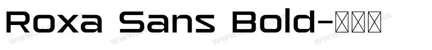 Roxa Sans Bold字体转换